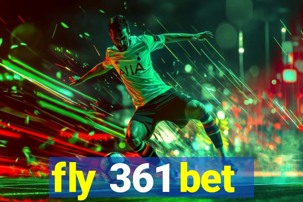 fly 361 bet